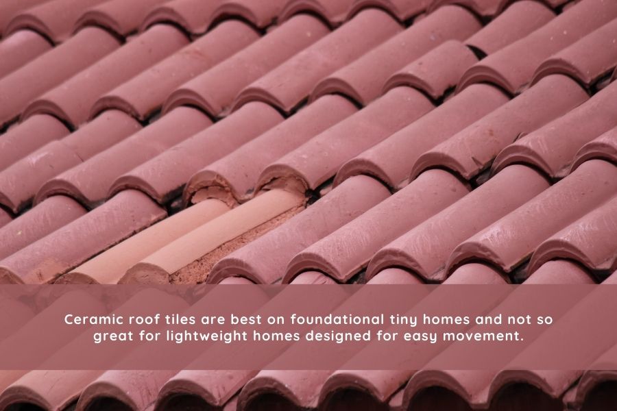 Ceramic Roof Material for Tiny House Roofs