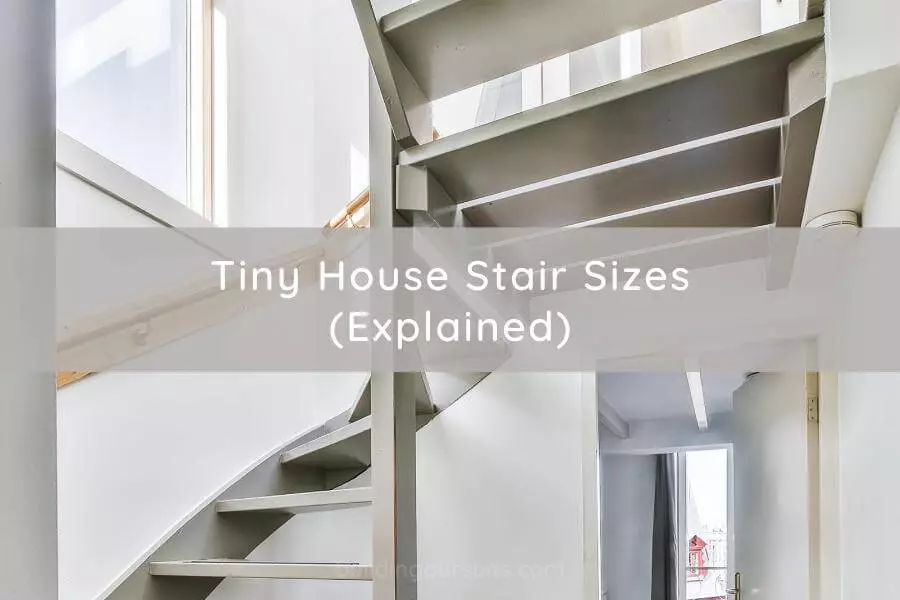 Tiny house stair sizes explained